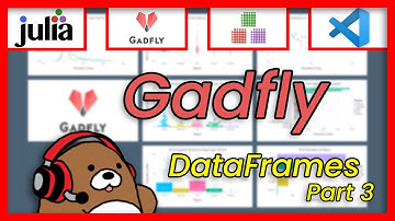 [02x08] DataFrames Part 3 of 3; HTTP; DataFramesMeta; Gadfly | Julia Analysis for Beginners