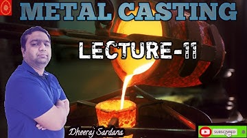Metal Casting (Lecture-11)I Production Technology I Manufacturing Processes I Mechanical Engineering