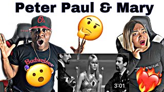 THIS MADE US FEEL SADNESS!!! PETER, PAUL AND MARY  BLOWING IN THE WIND (REACTION)