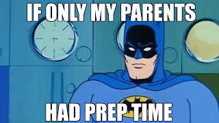 Batman With Prep Time