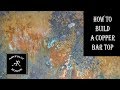 How to build a cool copper bar top How to build a cool copper bar top