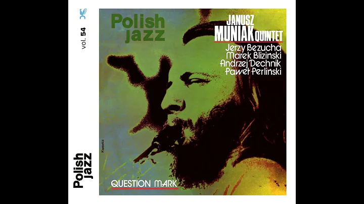 Janusz Muniak Quintet - Question Mark (Contemporar...