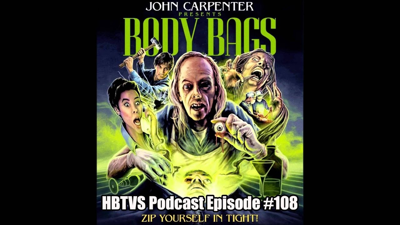 HBTVS Podcast Episode 108 Body Bags YouTube