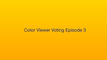 Color Viewer Voting  Episode 3