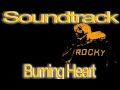 Rocky Soundtrack - Burning Heart