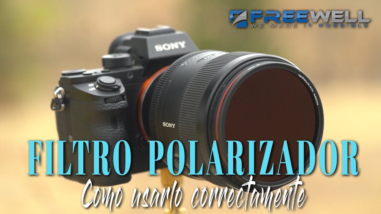 FILTRO POLARIZADOR, VENTAJAS Y COMO USARLO CORRECTAMENTE