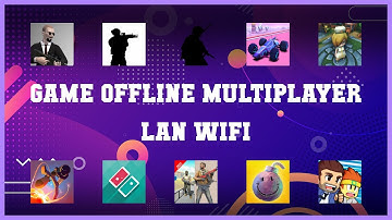 Popular 10 Game Offline Multiplayer Lan Wifi Android Apps