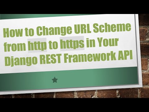 How to Change URL Scheme from http to https in Your Django REST Framework API