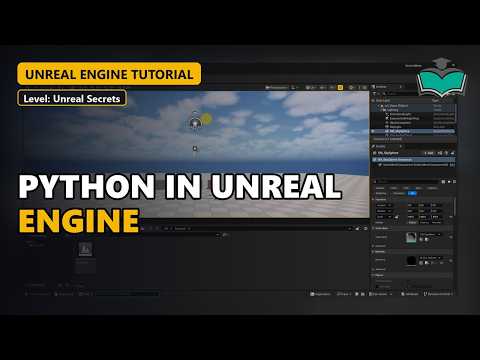 Unreal Engine Secrets #10: Secret Python in Unreal Engine (Step by Step)