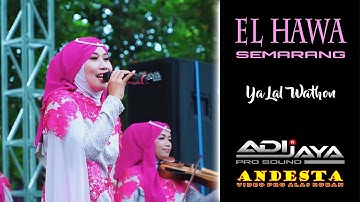 YA LAL WATHON ~ EL HAWA LIVE KARANGANYAR