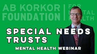 Special Needs Trusts  Attorney Terry Campbell  Mental Health Webinar