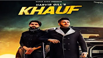 Khauf (Offical  Video) : Harvir Gill & Singga | Desi Crew | Latest Punjabi Songs 2019