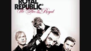 Royal Republic - The Royal [With Lyrics]