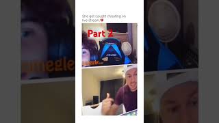 Part 2 shegot caught cheating on Omegle live