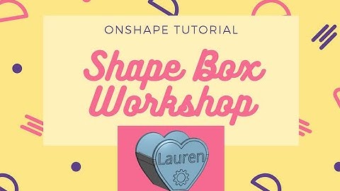 🎁 Shape Box OnShape Tutorial!