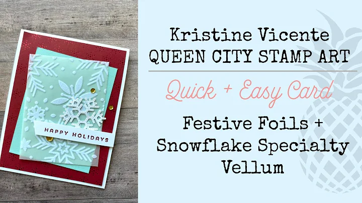 Quick + Easy Card:  Festive Foils + Snowflakes Specialty Papers