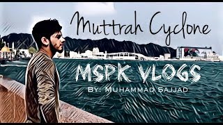 Kyaar Cyclone in Urdu , Hindi,  Muttrah,Muscat Oman |MSPK Vlogs|