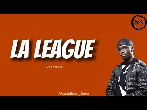 Werenoi La League Paroles Par Musivibes