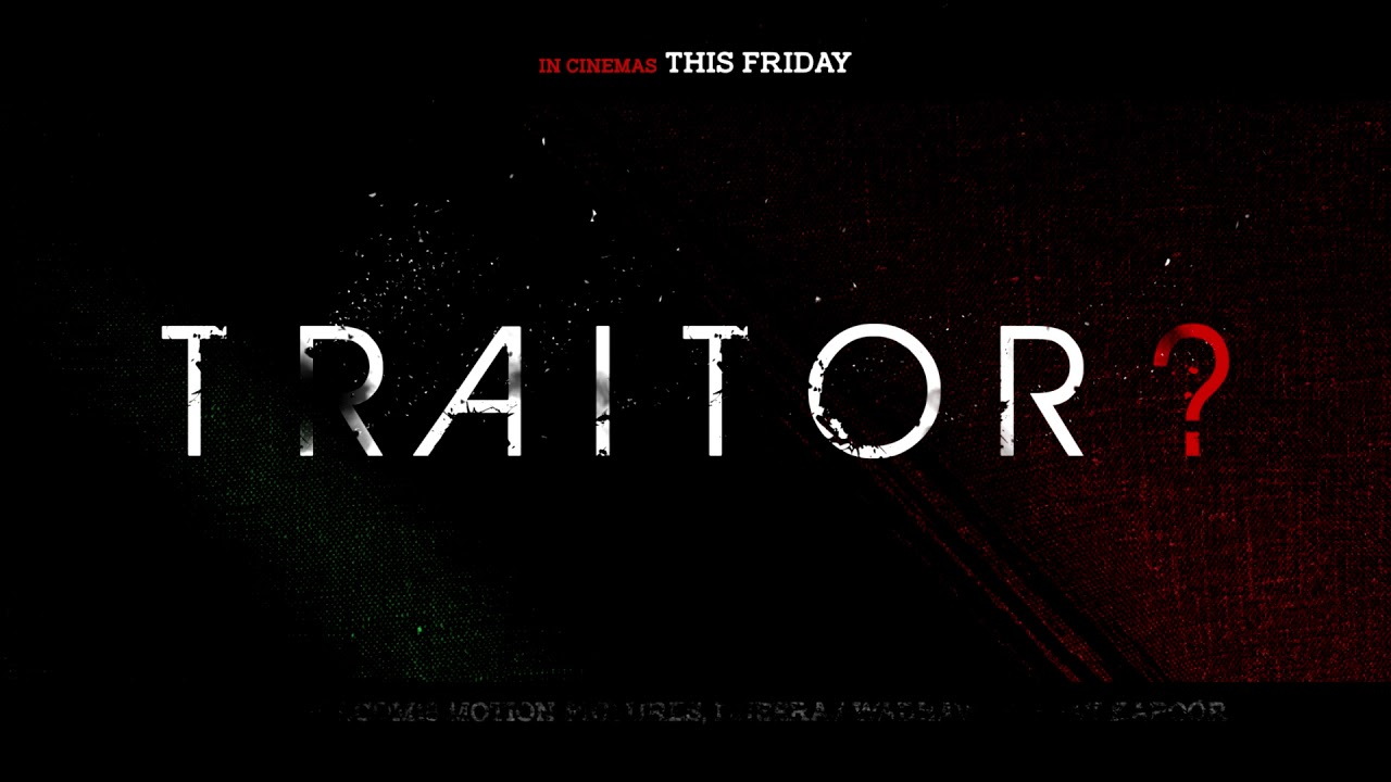 Download Patriot Or Traitor ? | RAW - Romeo. Akbar. Walter | John | Mouni | Jackie | Releasing This Friday