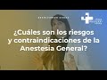 ¿Cuáles son los riesgos y contraindicaciones de la Anestesia General? #ResolviendoDudas