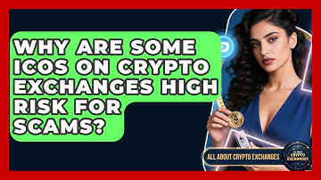 Why Are Some ICOs On Crypto Exchanges High Risk For Scams? - All About Crypto Exchanges