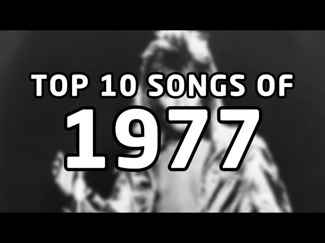 Top 10 songs of 1977 class=