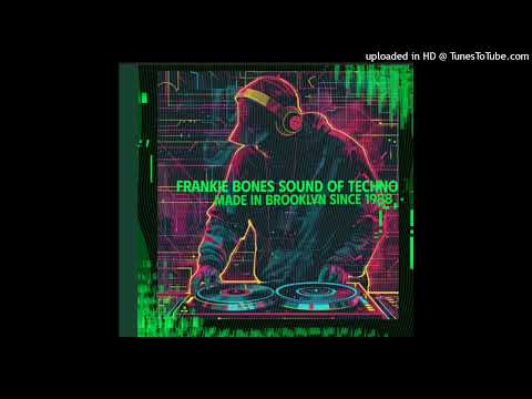 CANT YOU SEE - FRANKIE BONES (THE SOUND OF BROOKLYN TECHNO MIX)