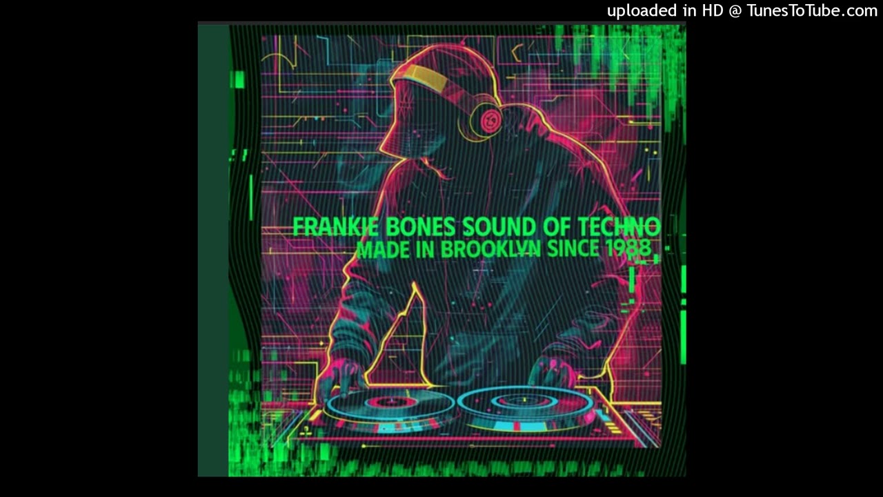 CANT YOU SEE - FRANKIE BONES (THE SOUND OF BROOKLYN TECHNO MIX