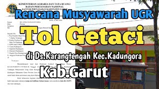 Rencana Musyawarah UGR Tol Getaci di Ds.Karangtengah Kec.Kadungora Kab.Garut