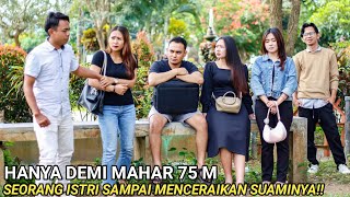 Download Lagu DEMI MAHAR 75 M WANITA INI SAMPAI MENGHINA BAHKAN MENCERAIKAN SUAMINYA YANG DIKIRA SANGAT MISKIN..!! MP3 Download Lagu DEMI MAHAR 75 M WANITA INI SAMPAI MENGHINA BAHKAN MENCERAIKAN SUAMINYA YANG DIKIRA SANGAT MISKIN..!! MP3