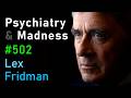 Psychiatry, Insane Asylums, Mental Illness, ECT, Lobotomies, Freud & Jung | Lex Fridman Podcast #502 Episode cover