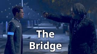 The Bridge | Detroit: Become Human Chapter 21 Walkthrough The Bridge | Detroit: Become Human Chapter 21 Walkthrough