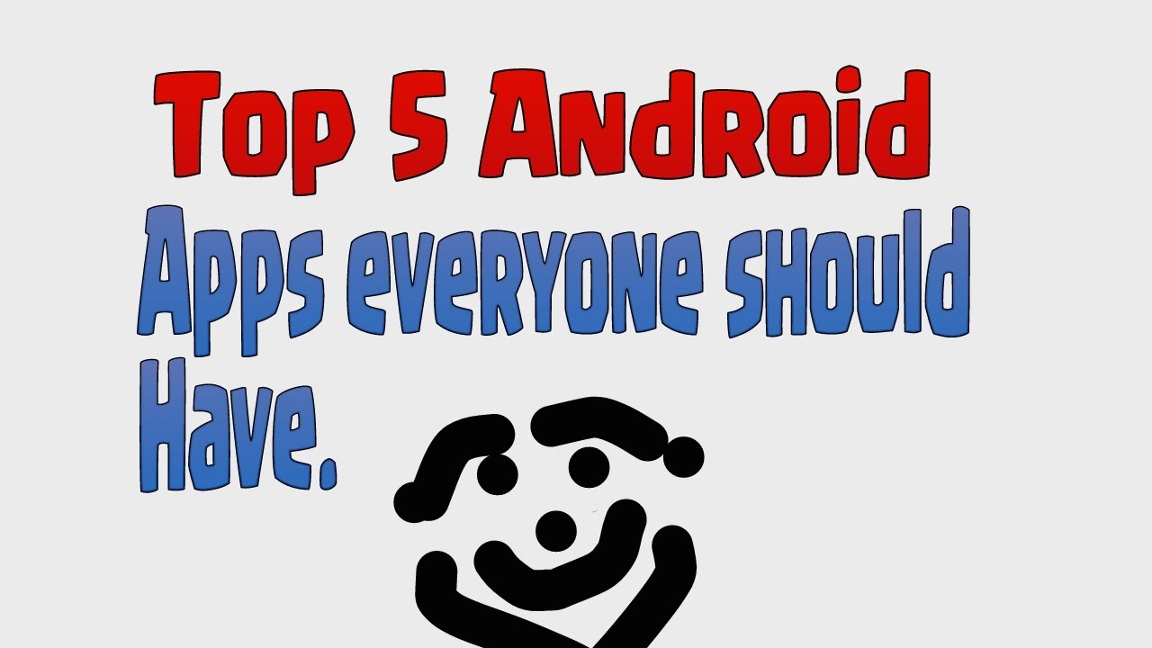 Top 5 android apps you must have. #Ep1 - YouTube