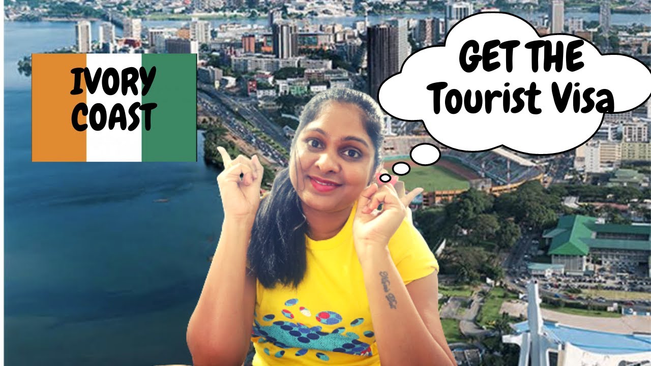 How To Apply For Tourist Visa Of Cote D'Ivoire (Ivory Coast) From India | Brown And Strong