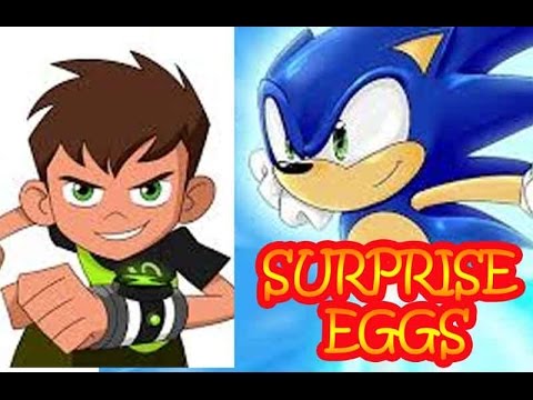 Surprise Eggs Ben 10 And Sonic The Hedgehog 