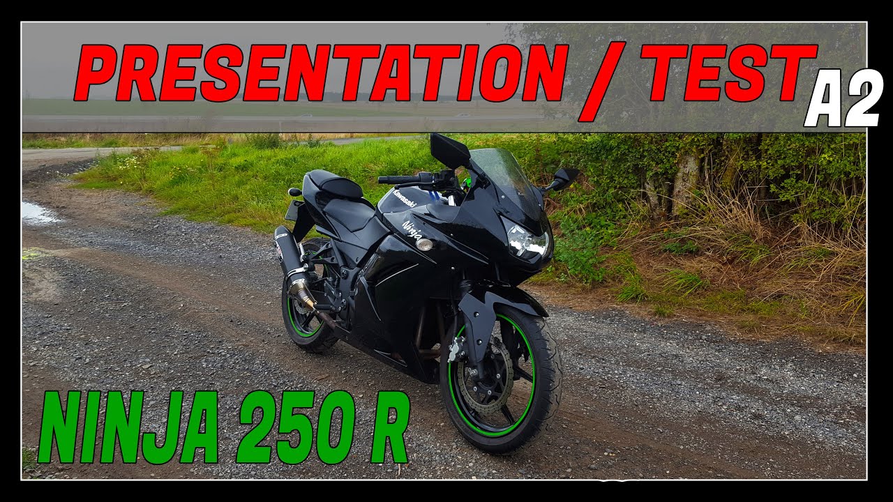 KAWASAKI NINJA 250 R ! | ELLE CACHE BIEN SON JEU ! [A2 ...