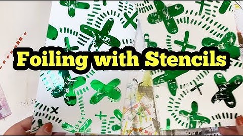 Foiling with Stencils: Two Methods