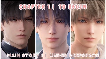 MAIN STORY 1 CHAPTER 1 TO BEGIN - UNDER DEEPSPACE FULL STORY|LOVE&DEEPSPACE|#1