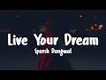 Sparsh dangwal  live your dream lyrics
