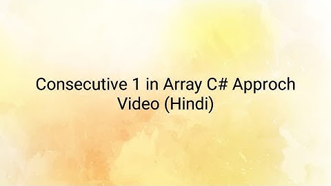 Finding Consecutive 1s in an Array: Efficient C# Approach Explained!