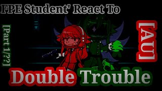 FPE Students Alice React To Double Trouble Vs Impostor Legacy Part