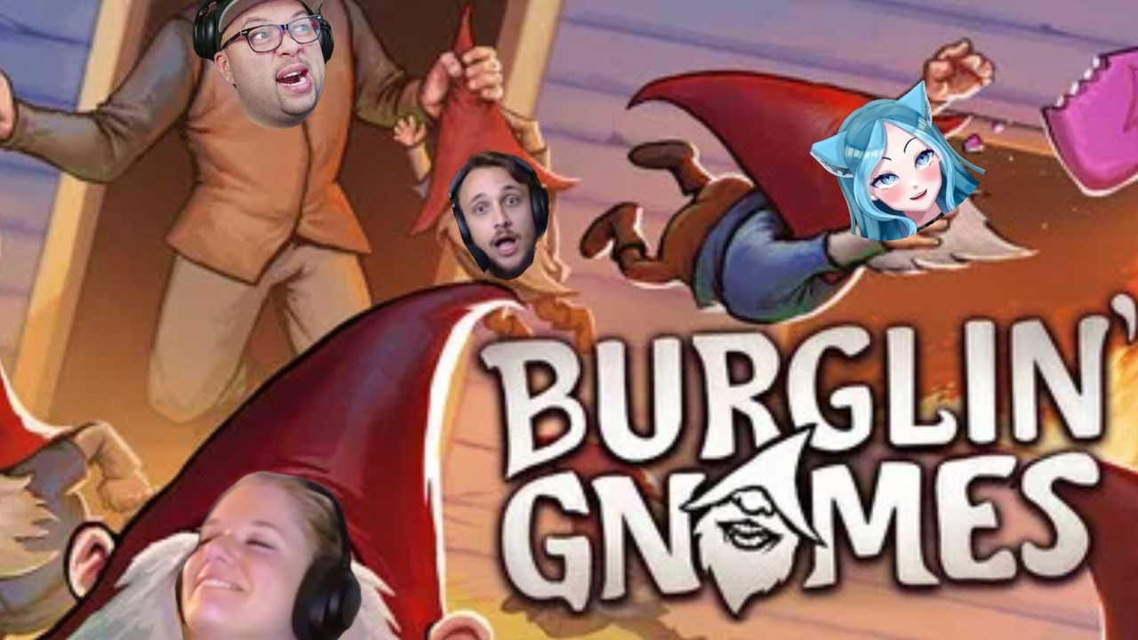 These Burglin' Gnomes took EVERYTHING!?