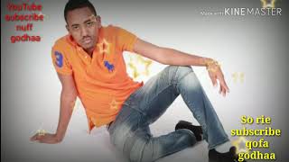 New oromo music 2017 guyaa wal hin agaruu