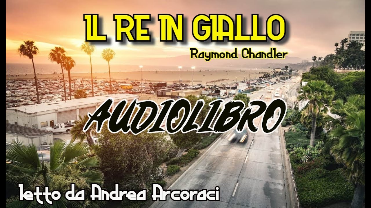 IL RE IN GIALLO - Audiolibro letto da Andrea Arcoraci