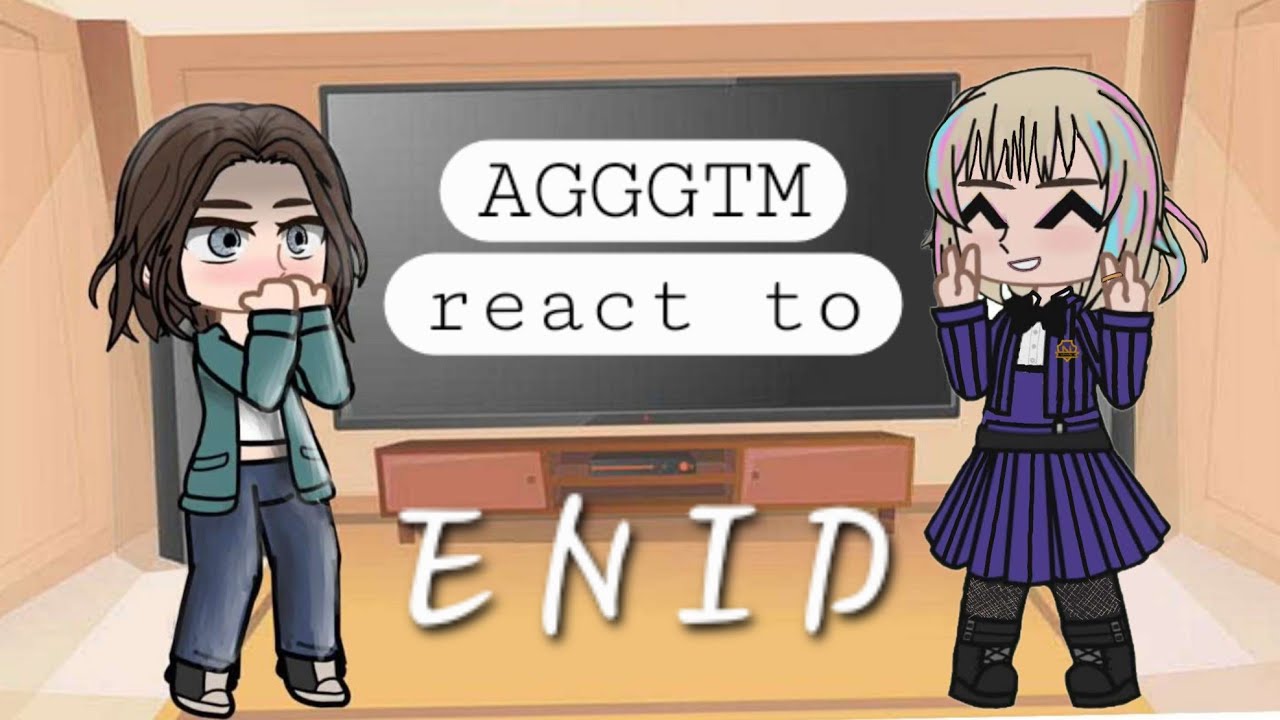 AGGGTM React To Enid || 2x Speed ||