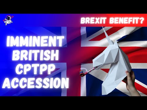 Brexit benefits? British accession to the Pacific Trade Pact CPTPP imminent | Outside Views