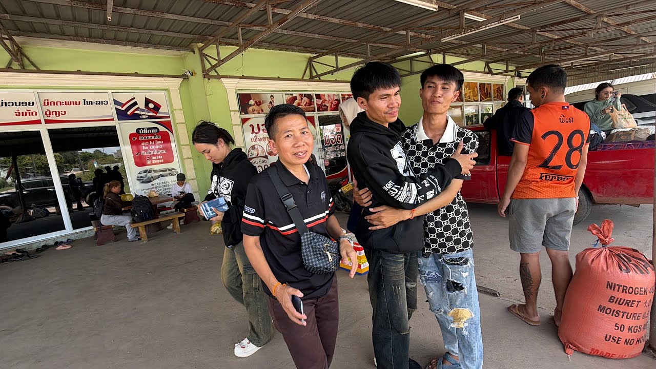 มาส่งอ้ายกับสุดหล่อ ของเยอะเหมือนย้ายบ้าน//ມາສົ່ງອ້າຍກັບໄທ