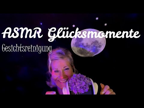 ASMR Glücksmomente, Gesichtsreinigung,  positive Energie,  Entspannung & Einschlafhilfe 3 Dio German