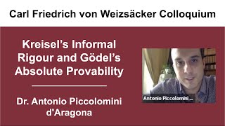 Dr. Antonio Piccolomini dAragona (Aix-Marseille): Kreisels Informal Rigour and Gödels Absolute...
