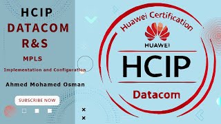 MPLS (#Multiprotocol Label Switching ) Implementation and #Configuration - HCIP Core Technology